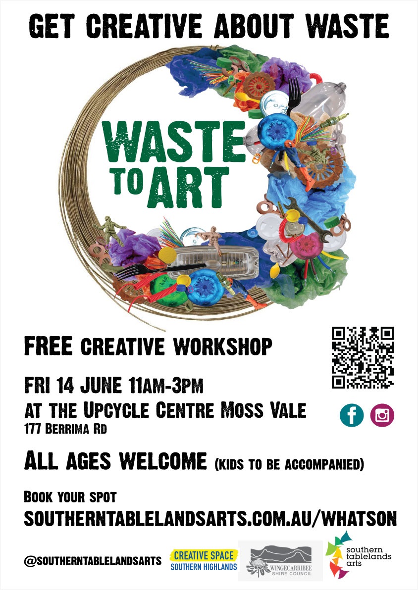 Image of the Waste to Art Creative Workshop Flyer 14 Jun 2024 at the Upcycle in Moss Vale